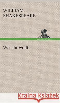 Was ihr wollt William Shakespeare 9783849549213 tredition GmbH - książka