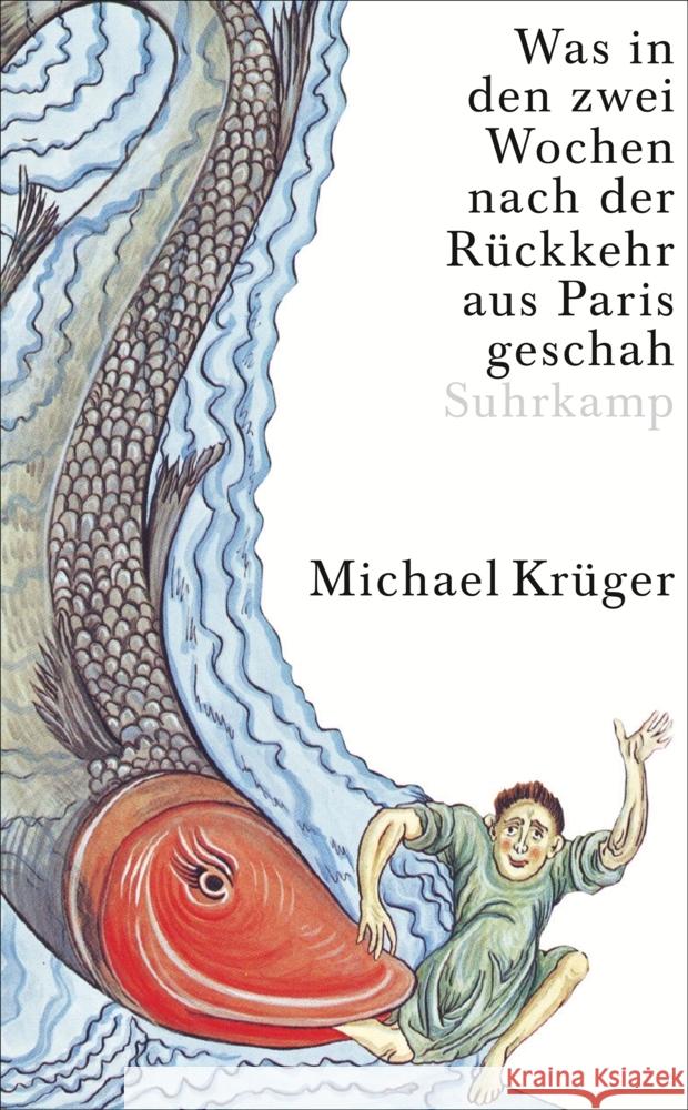 Was in den zwei Wochen nach der Rückkehr aus Paris geschah Krüger, Michael 9783518472309 Suhrkamp - książka