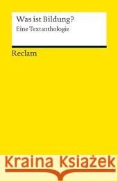 Was ist Bildung? : Eine Textanthologie  9783150190081 Reclam, Ditzingen - książka