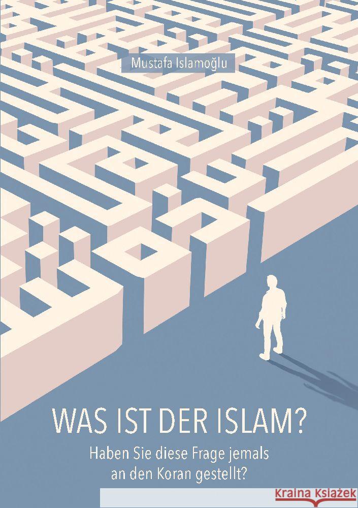 Was ist der Islam?: Haben Sie diese Frage jemals an den Koran gestellt? Mustafa Islamoglu 9783347786158 Tredition Gmbh - książka