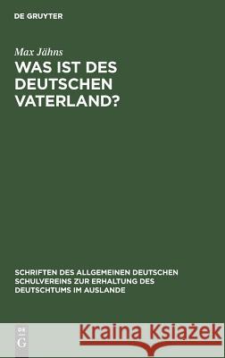 Was ist des Deutschen Vaterland? Max J 9783111185231 Walter de Gruyter - książka