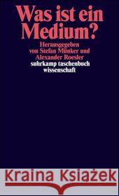 Was ist ein Medium? Münker, Stefan Roesler, Alexander  9783518294871 Suhrkamp - książka