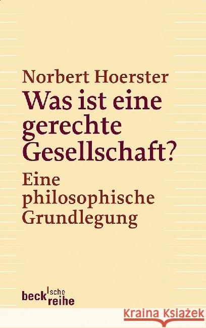 Was ist eine gerechte Gesellschaft? : Eine philosophische Grundlegung Hoerster, Norbert 9783406652936 Beck - książka