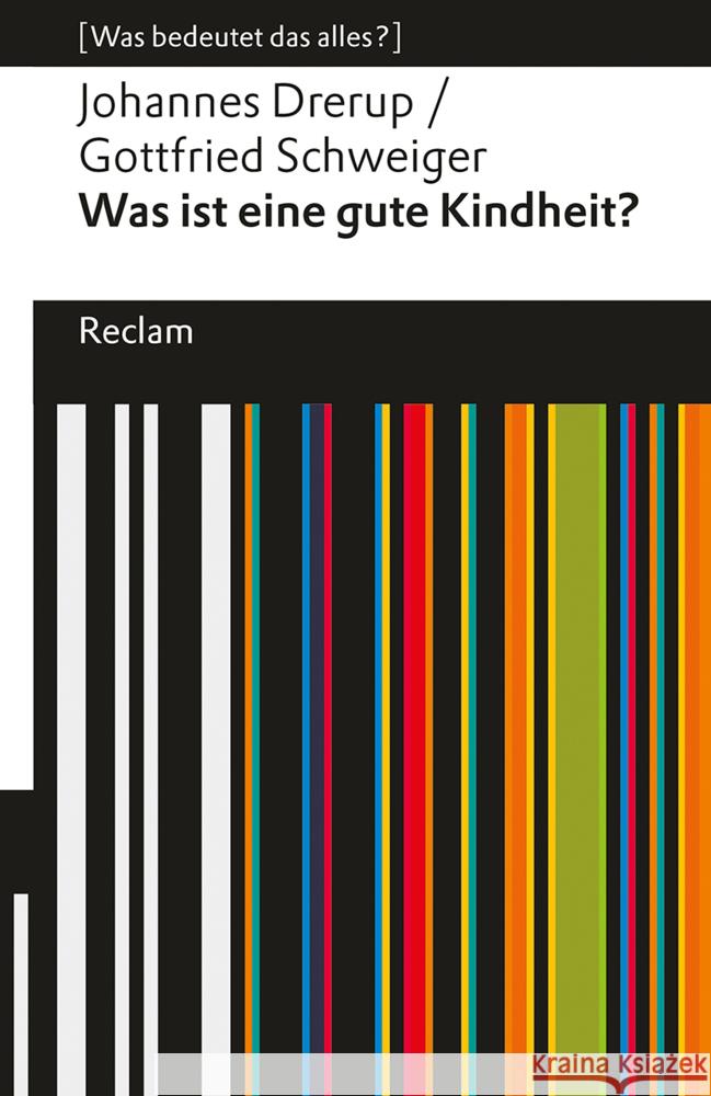 Was ist eine gute Kindheit? Drerup, Johannes, Schweiger, Gottfried 9783150144923 Reclam, Ditzingen - książka