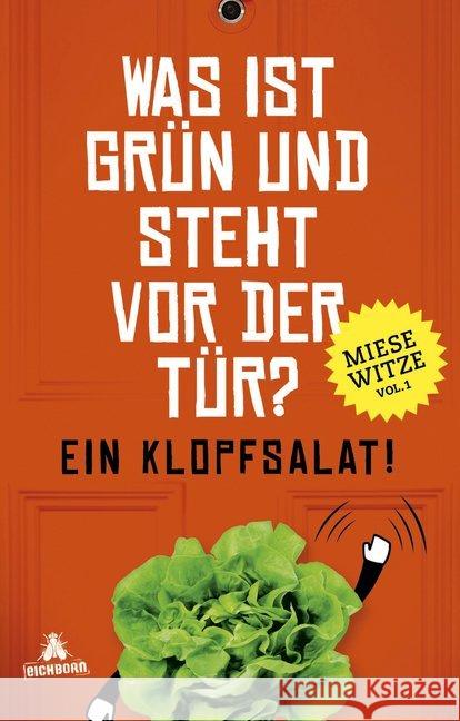 Was ist grün und steht vor der Tür? Ein Klopfsalat! Golluch, Norbert 9783847905202 Eichborn - książka