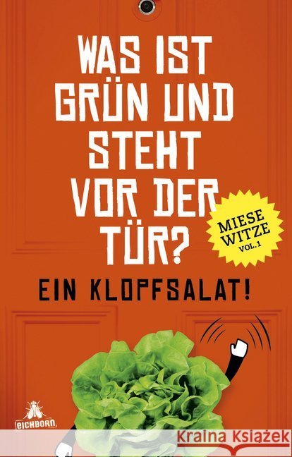 Was ist grün und steht vor der Tür? Ein Klopfsalat! Golluch, Norbert 9783847905202 Eichborn - książka