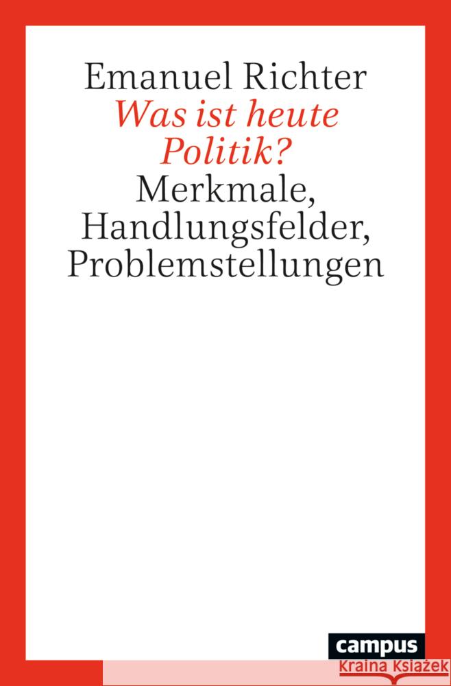 Was ist heute Politik? Richter, Emanuel 9783593519357 Campus Verlag - książka