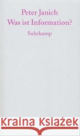 Was ist Information? : Kritik einer Legende Janich, Peter   9783518584705 Suhrkamp - książka