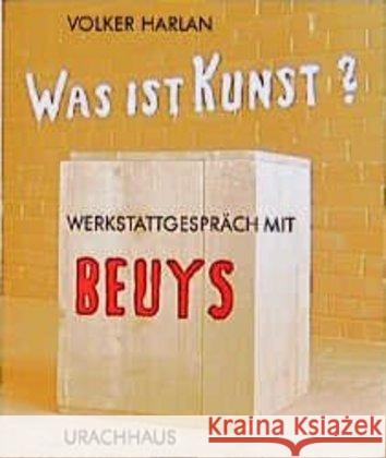 Was ist Kunst? Werkstattgespräch mit Beuys Harlan, Volker 9783878384823 Urachhaus - książka