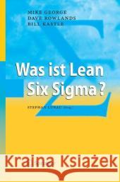 Was Ist Lean Six Sigma? George, Michael L. 9783540323297 Springer, Berlin - książka