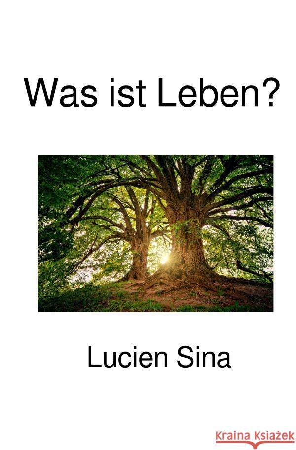 Was ist Leben? Sina, Lucien 9783819739750 epubli - książka