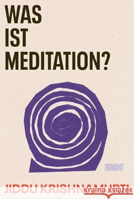 Was ist Meditation? Krishnamurti, Jiddu 9783755800231 DuMont Buchverlag - książka