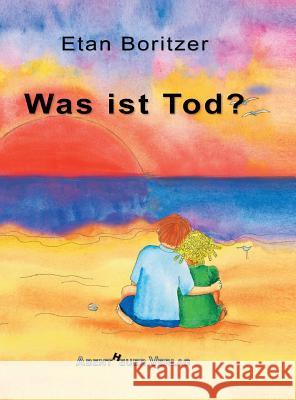 Was ist Tod? Etan Boritzer 9783945976364 Abentheuer Verlag Digital - książka