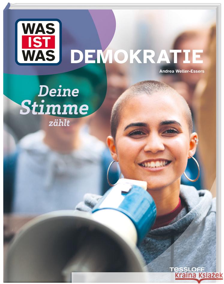 WAS IST WAS Demokratie. Deine Stimme zählt Weller-Essers, Andrea 9783788677091 Tessloff Verlag Ragnar Tessloff GmbH & Co. KG - książka