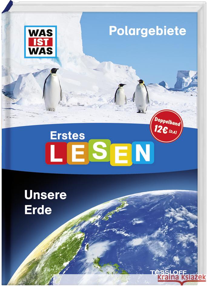 WAS IST WAS Erstes Lesen Doppelband Polargebiete Unsere Erde Braun, Christina 9783788676827 Tessloff Verlag Ragnar Tessloff GmbH & Co. KG - książka