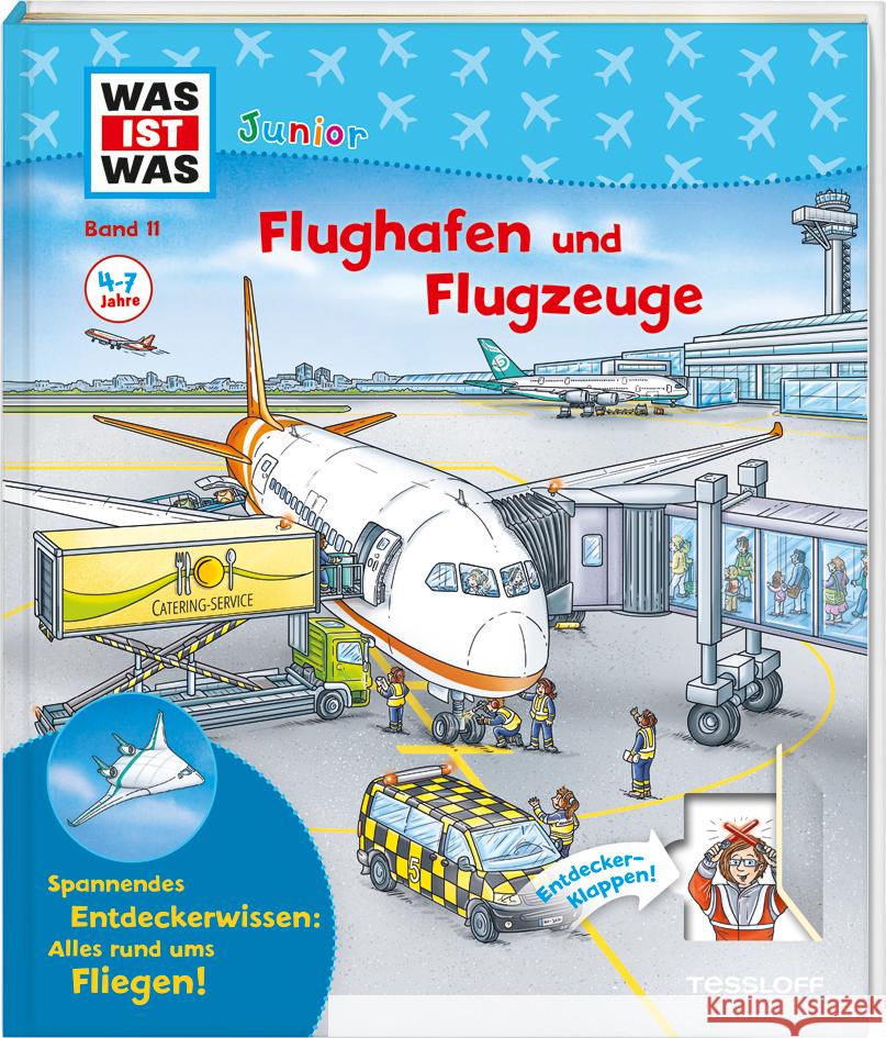 WAS IST WAS Junior Band 11 Flughafen und Flugzeuge Weller-Essers, Andrea 9783788677527 Tessloff Verlag Ragnar Tessloff GmbH & Co. KG - książka
