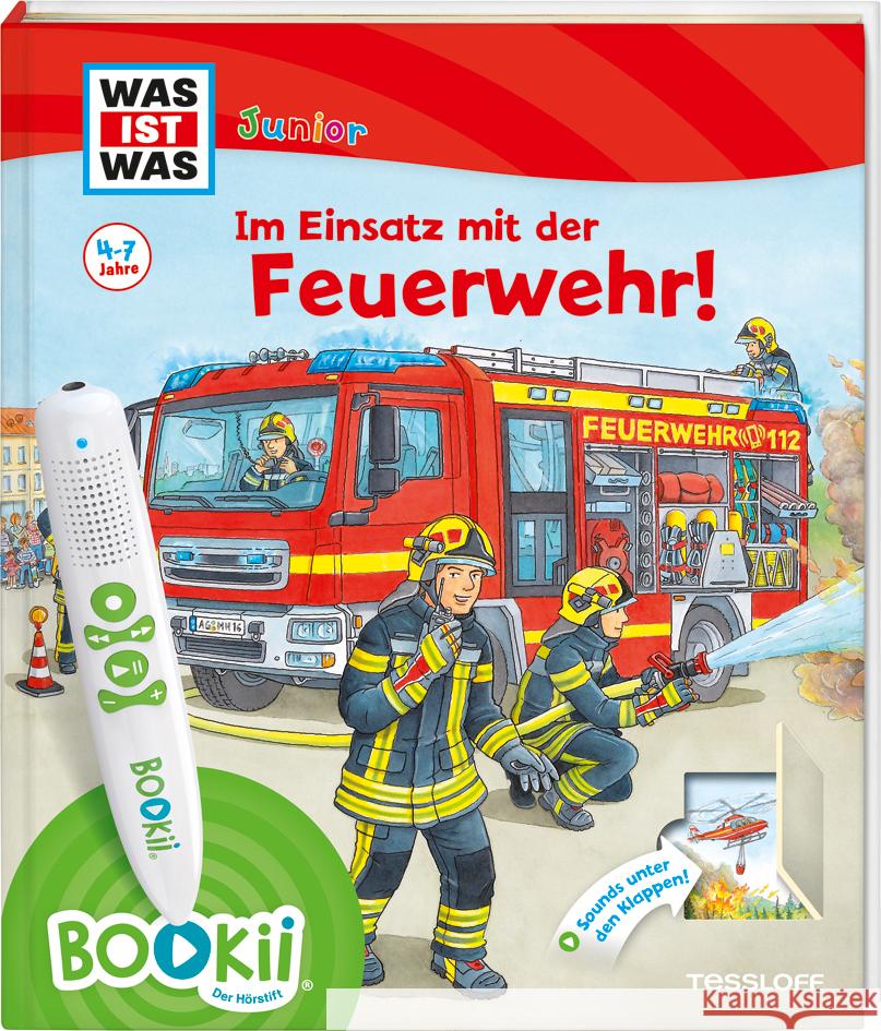 Was ist was Junior: Im Einsatz mit der Feuerwehr! Braun, Christina, Kaiser, Claudia, Lickleder, Martin 9783788674946 Tessloff - książka