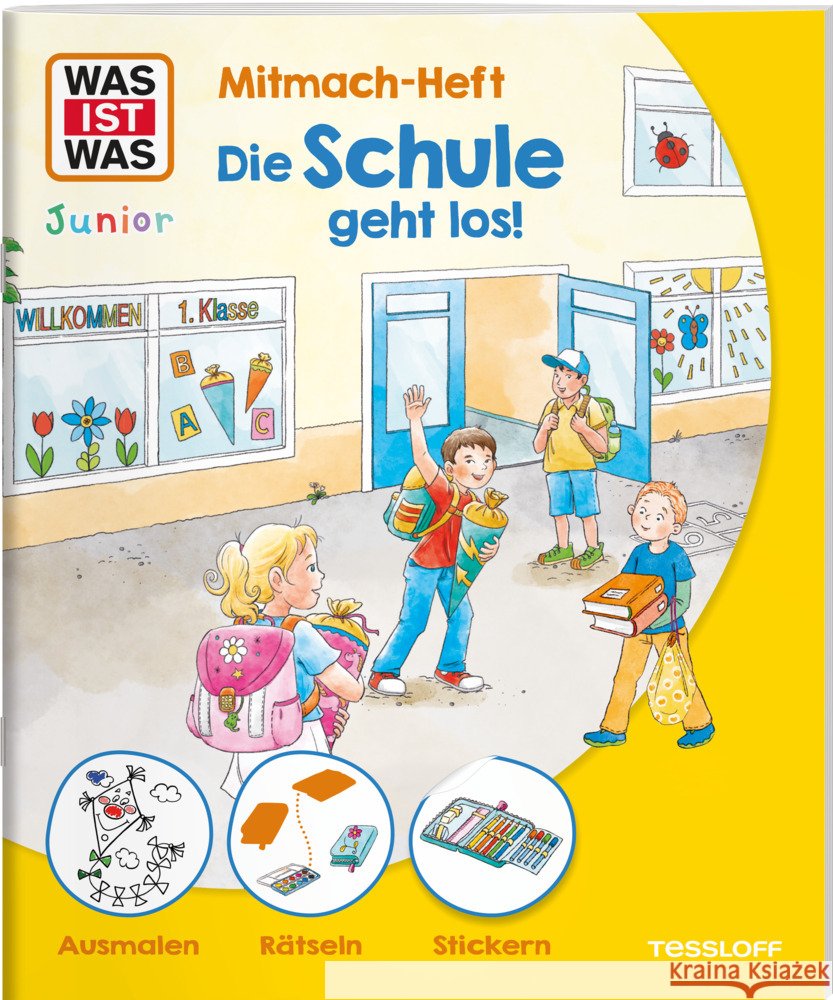 WAS IST WAS Junior Mitmach-Heft Die Schule geht los! Schuck, Sabine 9783788675448 Tessloff Verlag Ragnar Tessloff GmbH & Co. KG - książka