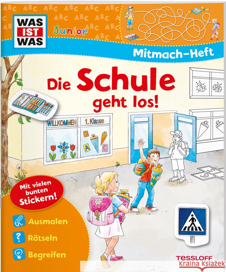 WAS IST WAS Junior Mitmach-Heft Die Schule geht los! Schuck, Sabine 9783788675806 Tessloff Verlag Ragnar Tessloff GmbH & Co. KG - książka