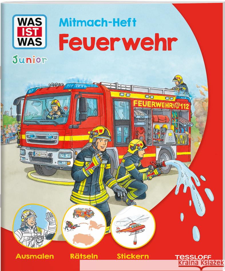 WAS IST WAS Junior Mitmach-Heft Feuerwehr Schuck, Sabine 9783788622640 Tessloff Verlag Ragnar Tessloff GmbH & Co. KG - książka