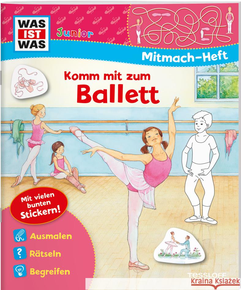 WAS IST WAS Junior Mitmachheft Komm mit zum Ballett Marti, Tatjana 9783788675752 Tessloff Verlag Ragnar Tessloff GmbH & Co. KG - książka