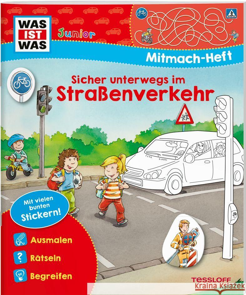 WAS IST WAS Junior-Mitmachheft Sicher unterwegs im Straßenverkehr Braun, Christina 9783788675875 Tessloff Verlag Ragnar Tessloff GmbH & Co. KG - książka