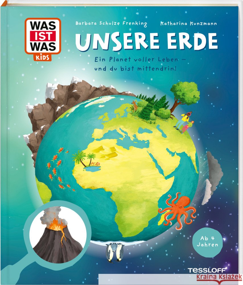 WAS IST WAS Kids Unsere Erde. Ein Planet voller Leben - und du bist mittendrin! Kunzmann, Katharina 9783788680930 Tessloff Verlag Ragnar Tessloff GmbH & Co. KG - książka