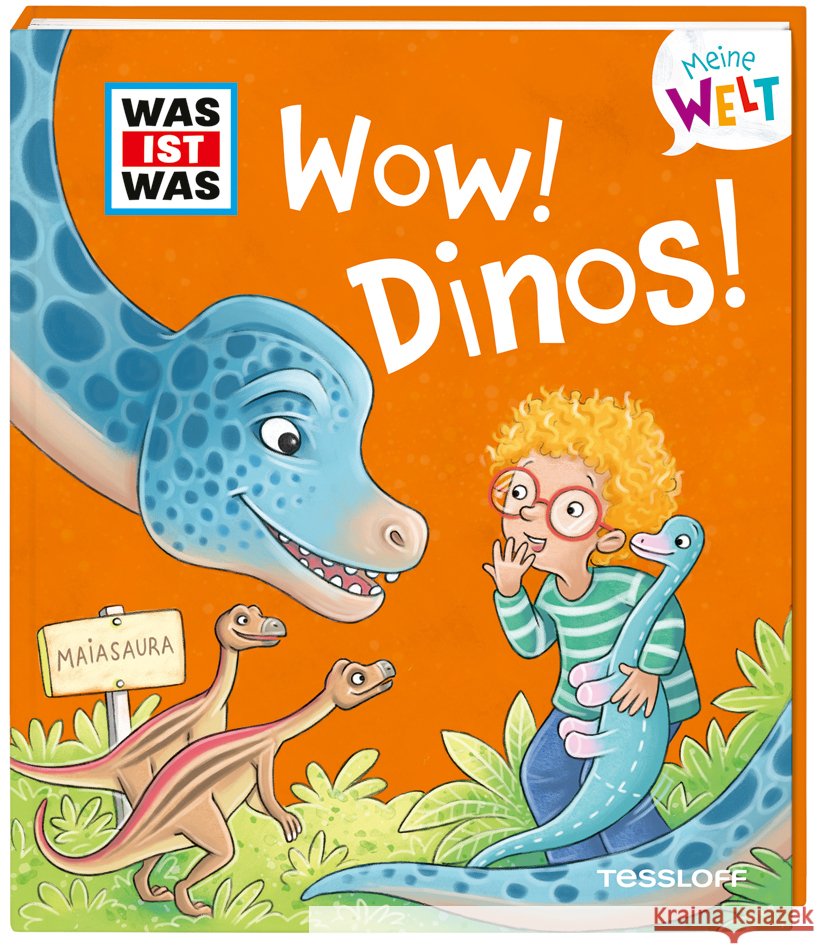 WAS IST WAS Meine Welt Band 5, WOW! Dinos! Schreuder, Benjamin 9783788643829 Tessloff Verlag Ragnar Tessloff GmbH & Co. KG - książka