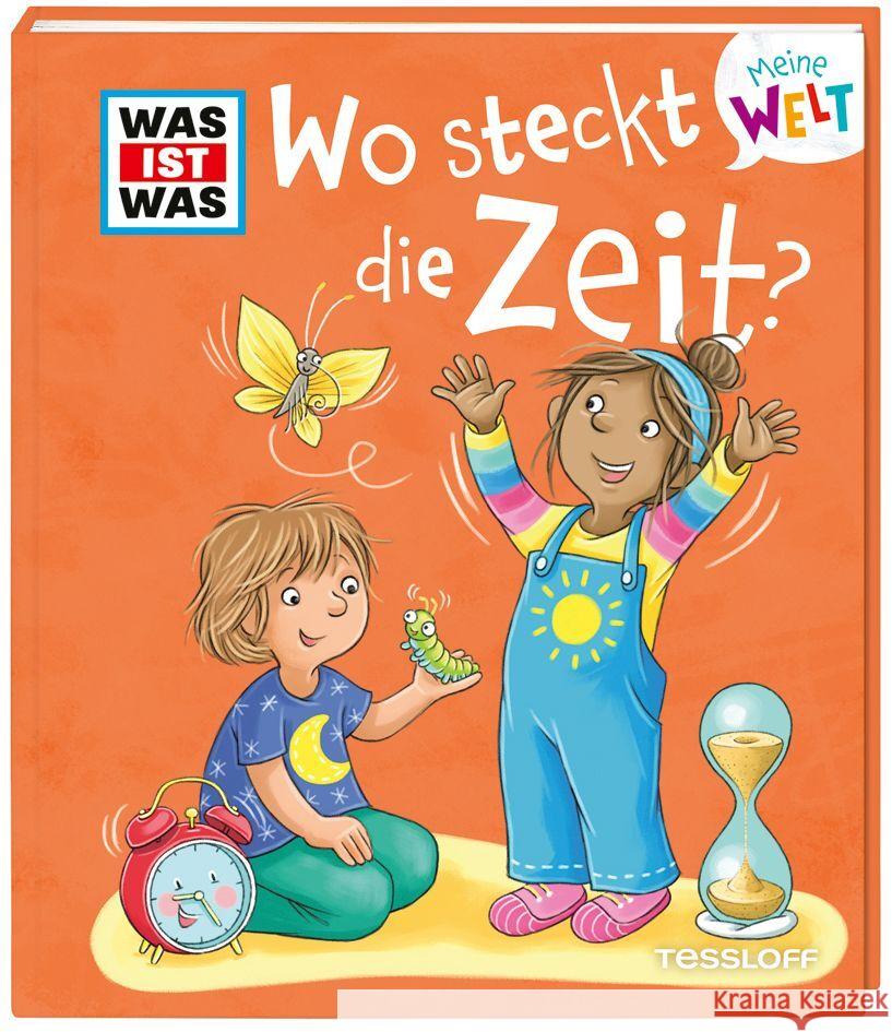 WAS IST WAS Meine Welt Bd. 14 Wo steckt die Zeit? Fabisch, Alexandra 9783788643911 Tessloff Verlag Ragnar Tessloff GmbH & Co. KG - książka