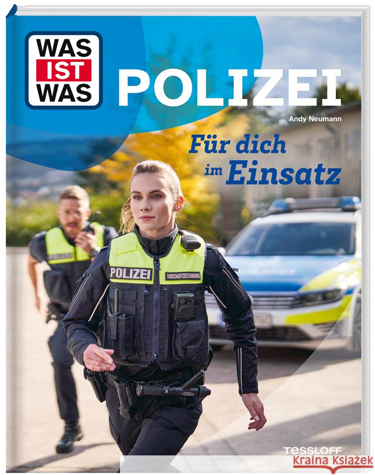 WAS IST WAS Polizei. Für dich im Einsatz Neumann, Andy 9783788681838 Tessloff Verlag Ragnar Tessloff GmbH & Co. KG - książka