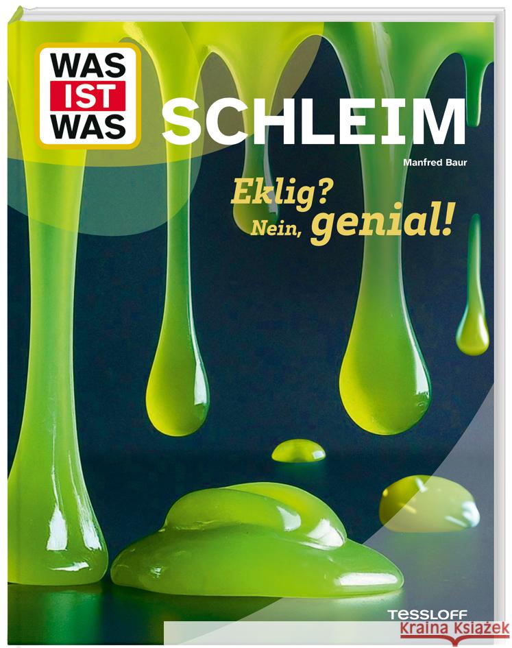 WAS IST WAS Schleim. Eklig? Nein, genial! Baur, Manfred 9783788681906 Tessloff Verlag Ragnar Tessloff GmbH & Co. KG - książka