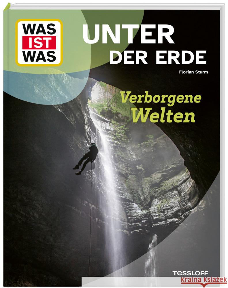 WAS IST WAS Unter der Erde. Verborgene Welten Sturm, Florian 9783788681920 Tessloff Verlag Ragnar Tessloff GmbH & Co. KG - książka