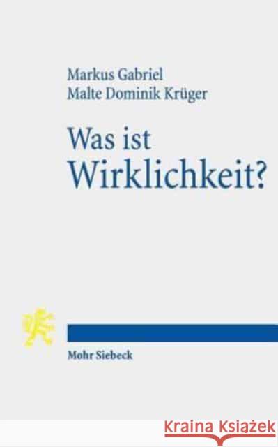 Was Ist Wirklichkeit?: Neuer Realismus Und Hermeneutische Theologie Gabriel, Markus 9783161565984 Mohr Siebeck - książka