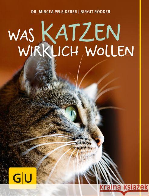 Was Katzen wirklich wollen Pfleiderer, Mircea; Rödder, Birgit 9783833839450 Gräfe & Unzer - książka