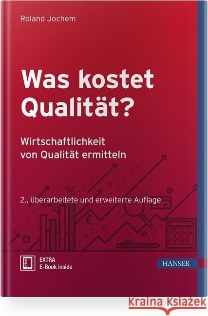 Was kostet Qualität? : Wirtschaftlichkeit von Qualität ermitteln. E-Book inside Jochem, Roland 9783446453432 Hanser Fachbuchverlag - książka