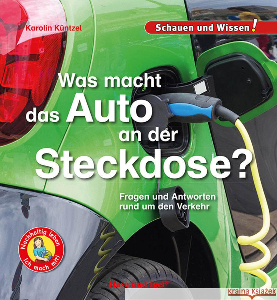 Was macht das Auto an der Steckdose? Küntzel, Karolin 9783863164119 Hase und Igel - książka