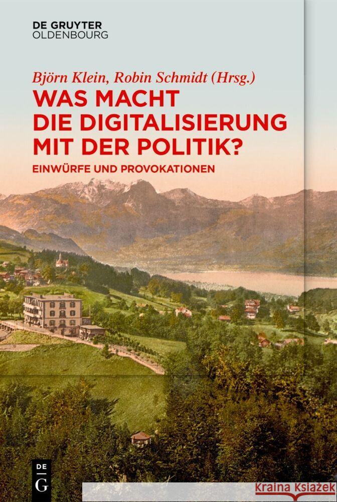 Was Macht Die Digitalisierung Mit Der Politik?: Einwürfe Und Provokationen Klein, Björn 9783110785227 De Gruyter - książka