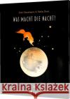 Was macht die Nacht? Gieselmann, Dirk 9783848902095 Aladin