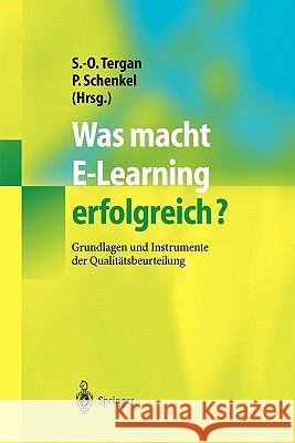 Was Macht E-Learning Erfolgreich?: Grundlagen Und Instrumente Der Qualitätsbeurteilung Tergan, Sigmar Olaf 9783540206767 Springer - książka