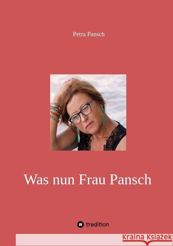 Was nun Frau Pansch Pansch, Petra 9783347659926 tredition - książka