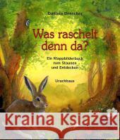 Was raschelt denn da? : Ein Klappbilderbuch zum Staunen und Entdecken Drescher, Daniela 9783825177843 Urachhaus - książka