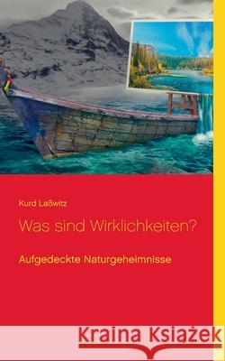 Was sind Wirklichkeiten?: Aufgedeckte Naturgeheimnisse La Klaus-Dieter Sedlacek 9783753461120 Books on Demand - książka