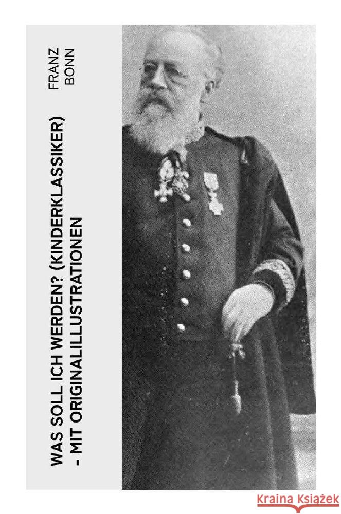 Was soll ich werden? (Kinderklassiker) - mit Originalillustrationen Bonn, Franz 9788027350636 e-artnow - książka