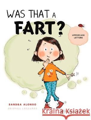 Was That a Fart? Sandra Alonso Cristina Losantos  9788418664137 Editorial el Pirata - książka