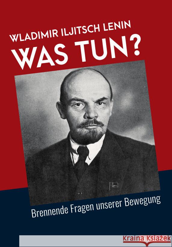 Was tun? Lenin, Wladimir Iljitsch 9783961561179 Manifest Verlag - książka