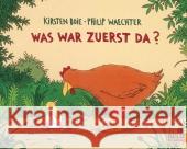 Was war zuerst da? Boie, Kirsten Waechter, Philip  9783407760746 Beltz - książka