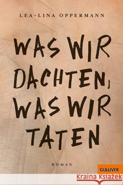 Was wir dachten, was wir taten : Roman Oppermann, Lea-Lina 9783407749635 Beltz - książka