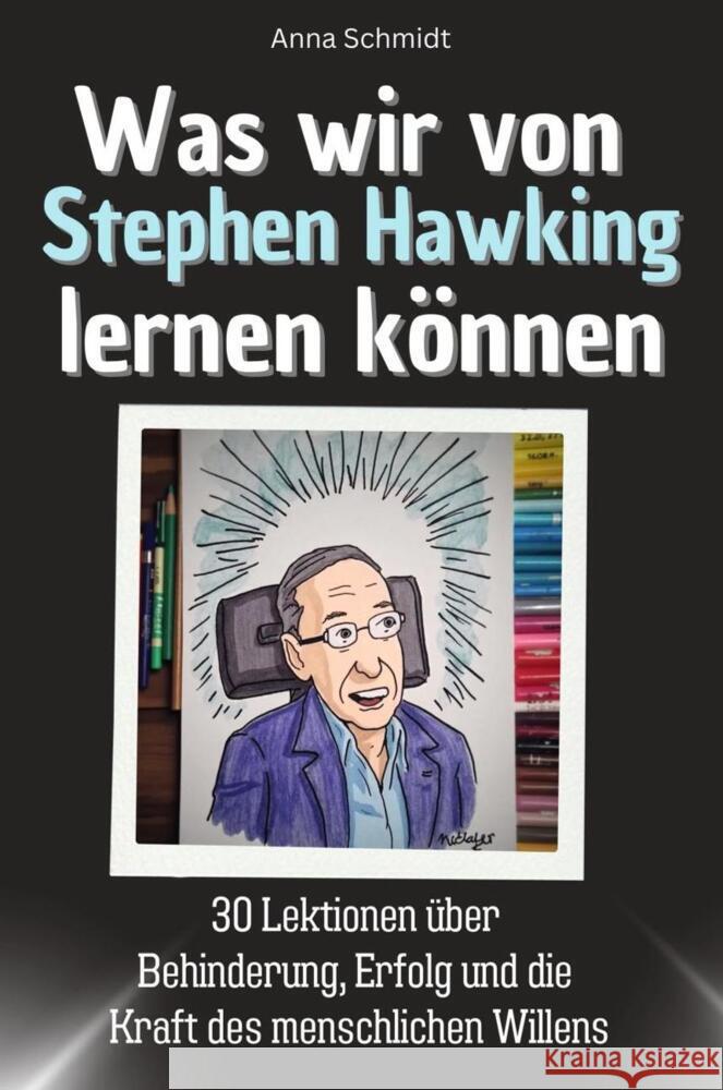 Was wir von Stephen Hawking lernen können - Das perfekte Geschenk für Weihnachten und Geburtstag für Männer, Frauen und Teenager Schmidt, Anna 9783759114921 FlipFlop - książka