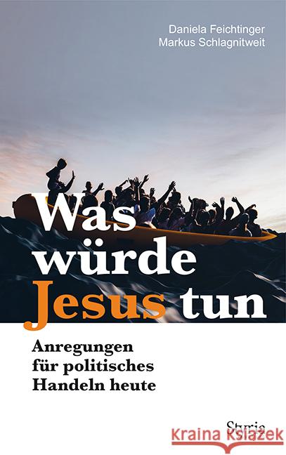 Was würde Jesus tun Feichtinger, Daniela, Schlagnitweit, Markus 9783222136733 Styria - książka