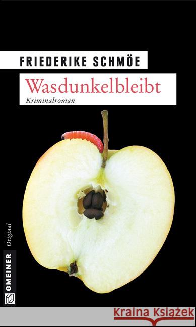 Wasdunkelbleibt : Kea Laverdes sechster Fall. Kriminalroman Schmöe, Friederike 9783839211991 Gmeiner - książka